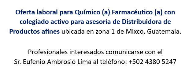 Oferta laboral para Químico (a) Farmacéutico (a) para asesoría de Distribuidora de Productos Afines ubicada en Mixco, Guatemala.