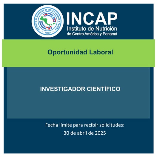 Oferta laboral para Nutricionista para investigador científico del INCAP