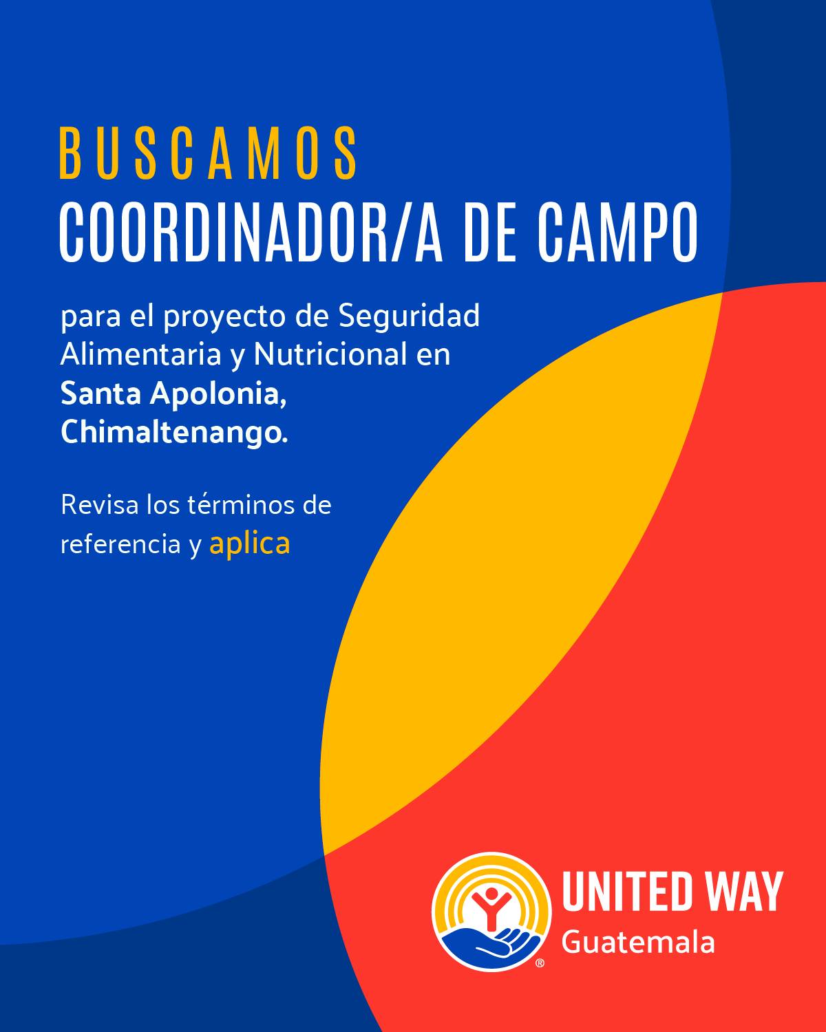 Oferta laboral para Nutricionista para Coordinador/a de Campo para el proyecto de Seguridad Alimentaria y Nutricional en Santa Apolonia, Chimaltenango