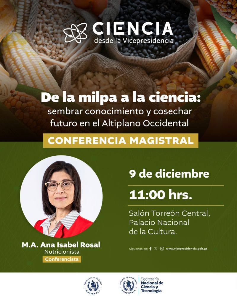Conferencia magistral: «De la milpa a la ciencia» con la M.A. Ana Isabel Rosal, Nutricionista colegiada