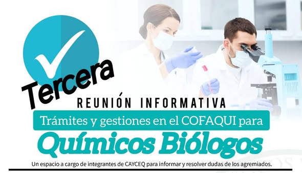CAYCEQ REALIZA TERCERA REUNIÓN INFORMATIVA CON QUÍMICOS BIÓLOGOS