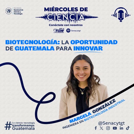 Podcast Miércoles de Ciencia «Biotecnología: la oportunidad de Guatemala para innovar»