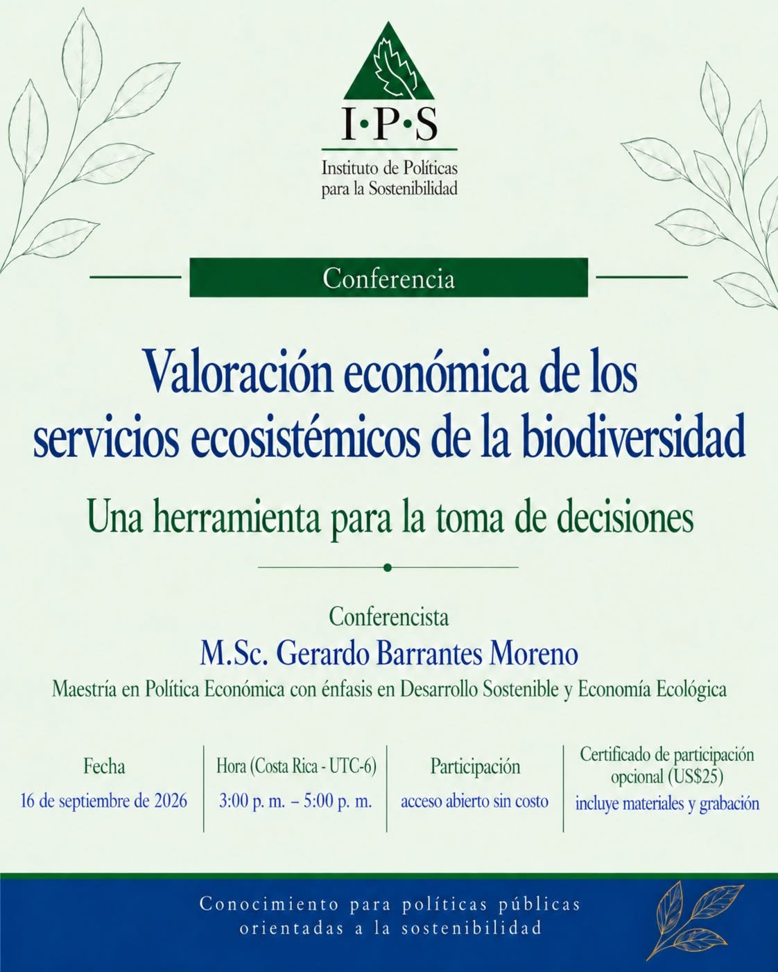 CONFERENCIA «VALORACIÓN ECONÓMICA DE LOS SERVICIOS ECOSISTÉMICOS DE LA BIODIVERSIDAD: Una herramienta para la toma de decisiones»