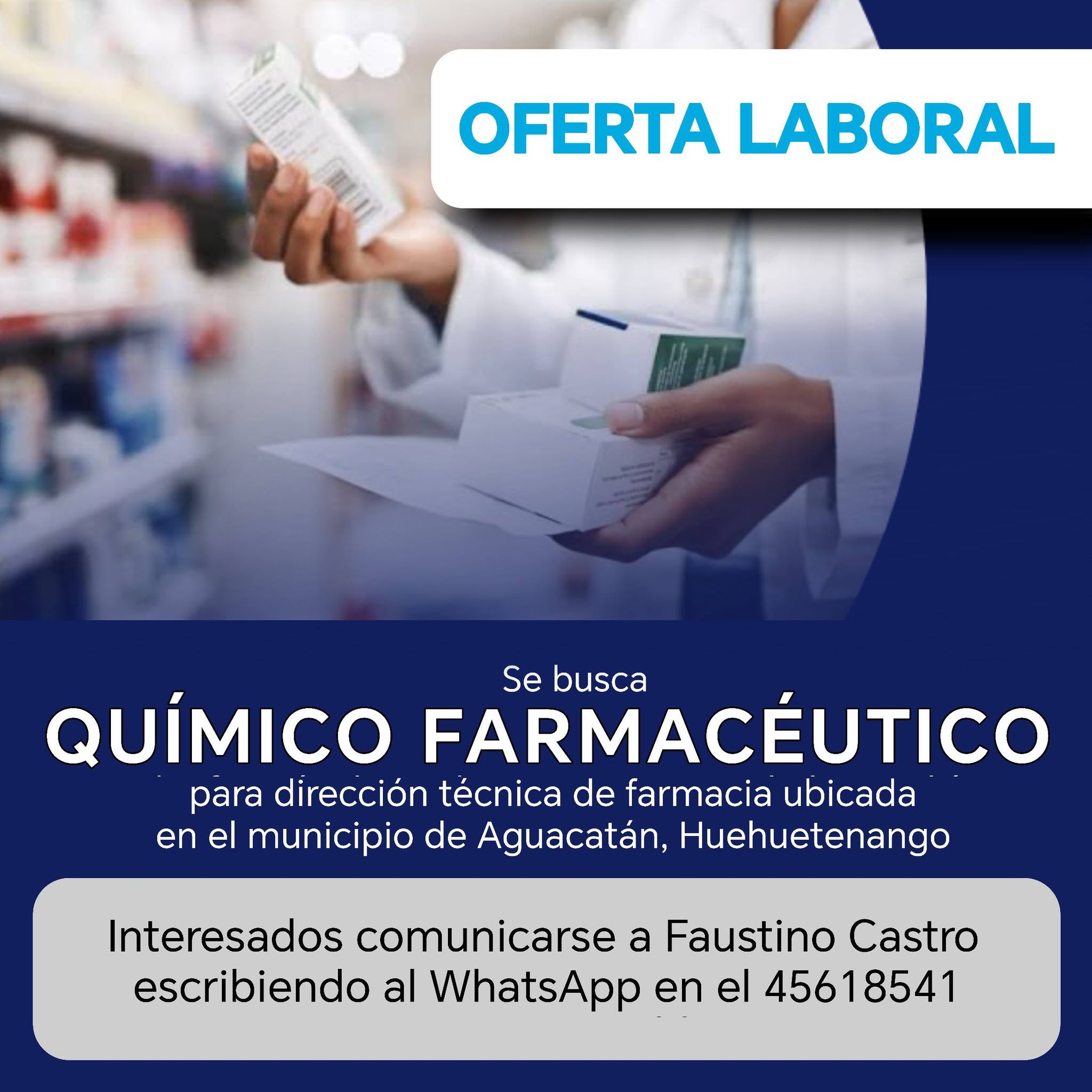 OFERTA LABORAL PARA QUÍMICO FARMACÉUTICO EN HUEHUETENANGO